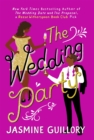 The Wedding Party : An irresistible sizzler, 'as essential to a good summer holiday as SPF' (Grazia) - eBook