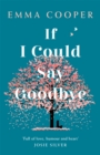 If I Could Say Goodbye : an unforgettable story of love and the power of family - eBook