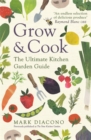 Grow & Cook : An A-Z of what to grow all through the year at home - Book