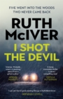 I Shot the Devil : a gripping and heart-stopping thriller from an award-winning author - eBook