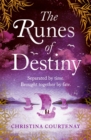 The Runes of Destiny : A sweepingly romantic and thrillingly epic timeslip adventure - Book
