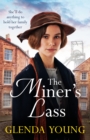 The Miner's Lass : A compelling saga of love, sacrifice and powerful family bonds - Book
