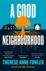 A Good Neighbourhood : The instant New York Times bestseller about star-crossed love... - Book