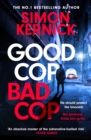 Good Cop Bad Cop : Hero or criminal mastermind? A gripping new thriller from the Sunday Times bestseller - eBook