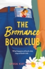 The Bromance Book Club : The utterly charming rom-com that readers are raving about! - Book