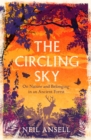 The Circling Sky : On Nature and Belonging in an Ancient Forest - Book