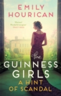 The Guinness Girls   A Hint of Scandal : A truly captivating and page-turning story of the famous society girls - eBook