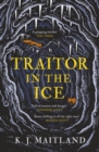Traitor in the Ice : Treachery has gripped the nation. But the King has spies everywhere. - Book