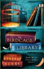 The Birdcage Library : A historical thriller that will grip you like a vice - Book