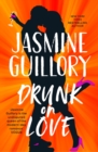 Drunk on Love : The sparkling new rom-com from the author of the 'sexiest and smartest romances' (Red) - Book