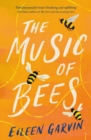 The Music of Bees : The heart-warming and redemptive story everyone will want to read this winter - eBook