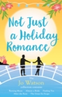 Not Just a Holiday Romance: Burning Moon, Almost a Bride, Finding You, After the Rain, The Great Ex-Scape + a bonus novella! : The ultimate summer escape! - eBook