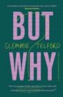 But Why? : How to answer tricky questions from kids and have an honest conversation with yourself - eBook