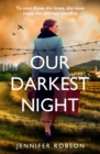 Our Darkest Night : Inspired by true events, a powerfully moving story of love and sacrifice in World War Two Italy - Book