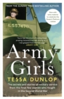 Army Girls : The secrets and stories of military service from the final few women who fought in World War II - eBook