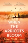 When the Apricots Bloom : The evocative and emotionally powerful story of secrets, family and betrayal . . . - eBook