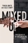Mixed Up : Confessions of an Interracial Couple - eBook