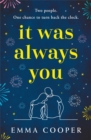 It Was Always You : a page-turning and uplifting love story you will never forget - Book