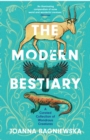 The Modern Bestiary : A Curated Collection of Wondrous Creatures - Book
