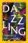 Dazzling : A bewitching tale of magic steeped in Nigerian mythology - eBook