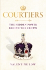 Courtiers : The Sunday Times bestselling inside story of the power behind the crown - Book