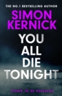 You All Die Tonight : the twisting new thriller from the number one bestselling author - Book