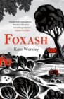 Foxash : 'A wonderfully atmospheric and deeply unsettling novel' Sarah Waters - Book
