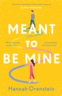 Meant to be Mine : What if you knew exactly when you'd meet the love of your life? - eBook