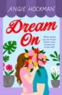 Dream On : What would you do if your dream man turned out to be real? - eBook