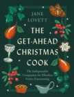 The Get-Ahead Christmas Cook : The indispensable companion for effortless festive entertaining - Book