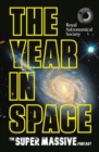 The Year in Space : From the makers of the number-one space podcast, in conjunction with the Royal Astronomical Society - Book