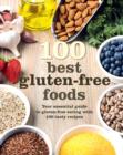 100 Best Gluten-Free Foods : 100 Delicious and Nutritious Recipes for a Varied and Enjoyable Diet - eBook
