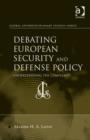 Debating European Security and Defense Policy : Understanding the Complexity - Book
