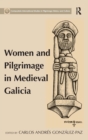Women and Pilgrimage in Medieval Galicia - Book