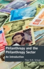 Philanthropy and the Philanthropy Sector : An Introduction - Book