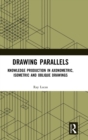 Drawing Parallels : Knowledge Production in Axonometric, Isometric and Oblique Drawings - Book