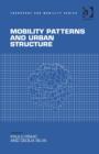 Mobility Patterns and Urban Structure - Book