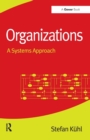 Organizations : A Systems Approach - Book