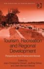 Tourism, Recreation and Regional Development : Perspectives from France and Abroad - Book