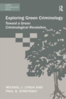 Exploring Green Criminology : Toward a Green Criminological Revolution - Book