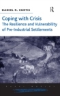 Coping with Crisis: The Resilience and Vulnerability of Pre-Industrial Settlements - Book