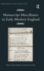 Manuscript Miscellanies in Early Modern England - Book