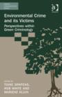 Environmental Crime and its Victims : Perspectives within Green Criminology - Book