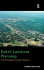 Dutch Land-use Planning : The Principles and the Practice - Book