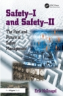 Safety-I and Safety-II : The Past and Future of Safety Management - Book