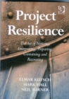 Project Resilience : The Art of Noticing, Interpreting, Preparing, Containing and Recovering - Book