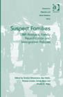 Suspect Families : DNA Analysis, Family Reunification and Immigration Policies - Book