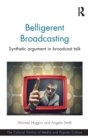 Belligerent Broadcasting : Synthetic argument in broadcast talk - Book