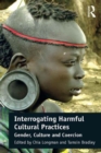 Interrogating Harmful Cultural Practices : Gender, Culture and Coercion - Book
