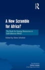 A New Scramble for Africa? : The Rush for Energy Resources in Sub-Saharan Africa - Book